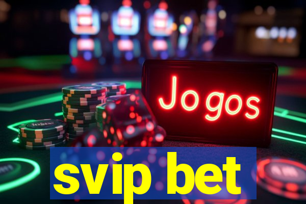 svip bet